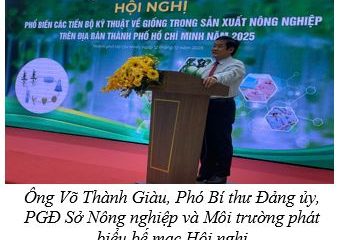 Hội nghị phổ biến tiến bộ kỹ thuật về giống trong sản xuất  nông nghiệp trên địa bàn Thành phố Hồ Chí Minh năm 2025