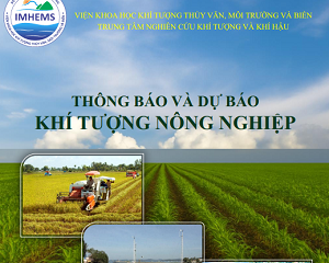Bản tin Thông báo và dự báo khí tượng nông nghiệp số tháng 7/2026