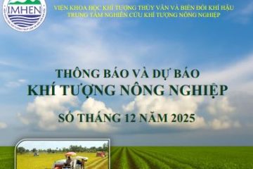 Bản tin Thông báo và dự báo khí tượng nông nghiệp số tháng 12/2025